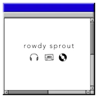 a computer screen with the word rowdy sprout